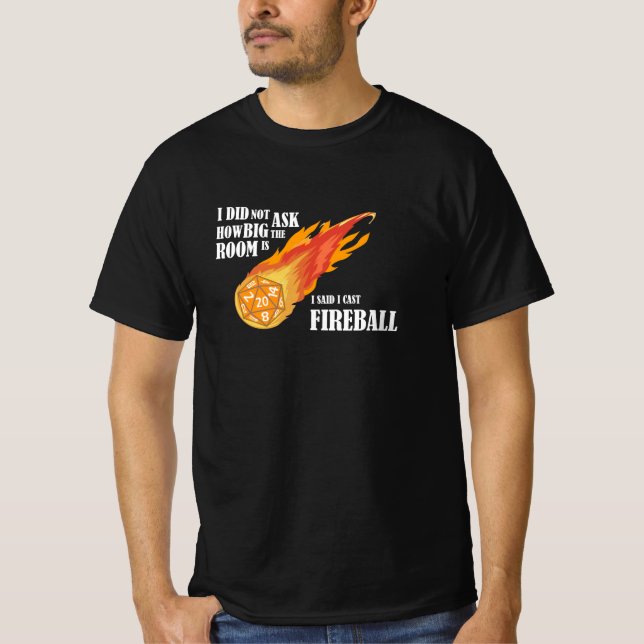 I said I cast Fireball T-Shirt (Front)