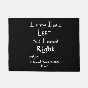 I Said Left Funny Directions Argument Joke Quote   Doormat