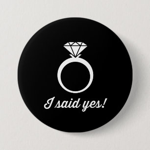 I Said Yes! 7.5 Cm Round Badge