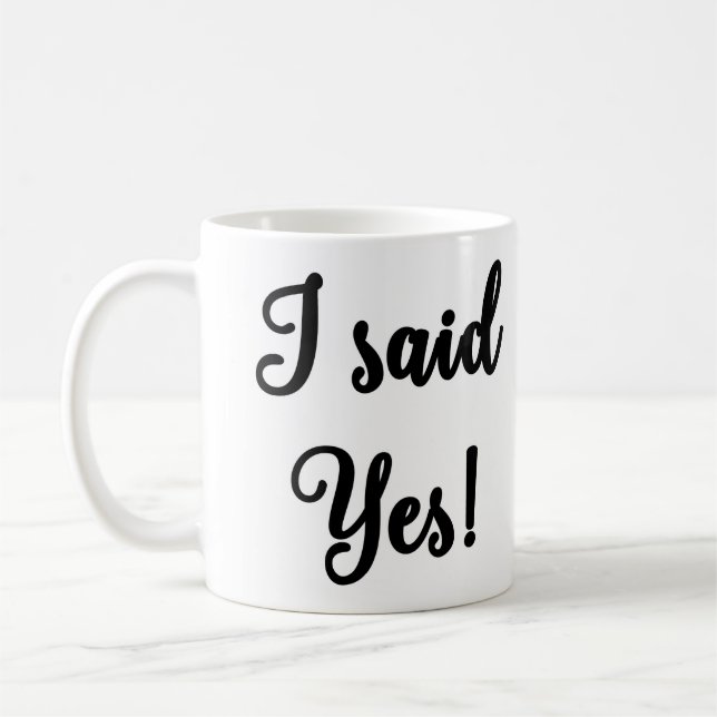 I said Yes! Mug (Left)