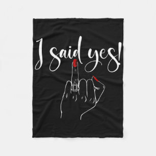 I Said Yes! New Bride Bachelorette Party Wedding H Fleece Blanket