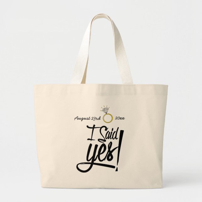 I Said Yes! Personalised with Engagement Date Large Tote Bag (Front)