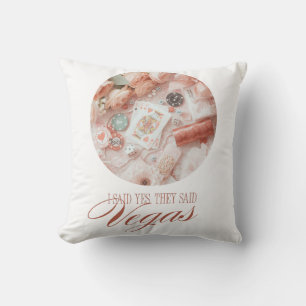 I Said Yes, They Said Vegas Design Girly Vegas Cushion