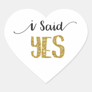 I Said YES Wedding Sticker w/ Gold Glitter Letters