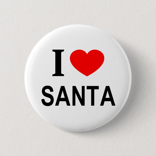I ❤️ SANTA I LOVE SANTA I HEART SANTA 6 CM ROUND BADGE (Front)