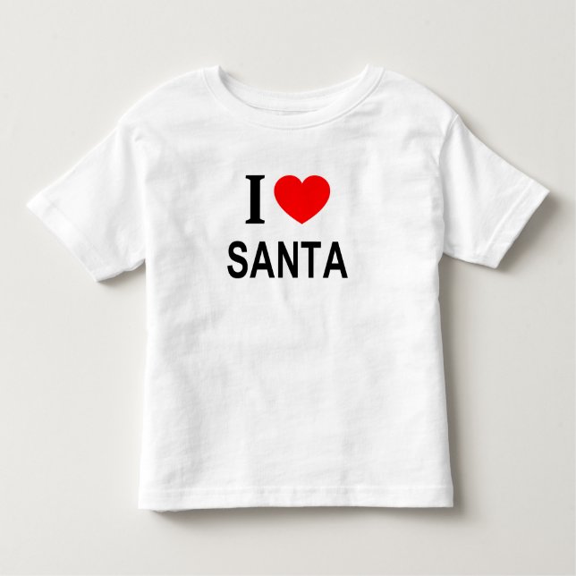 I ❤️ SANTA I LOVE SANTA I HEART SANTA TODDLER T-Shirt (Front)