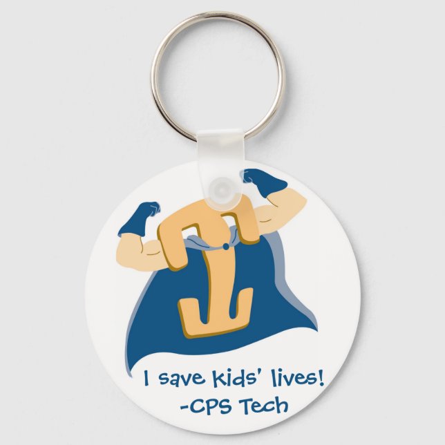 I save kids' lives!-CPS Tech Key Ring (Front)