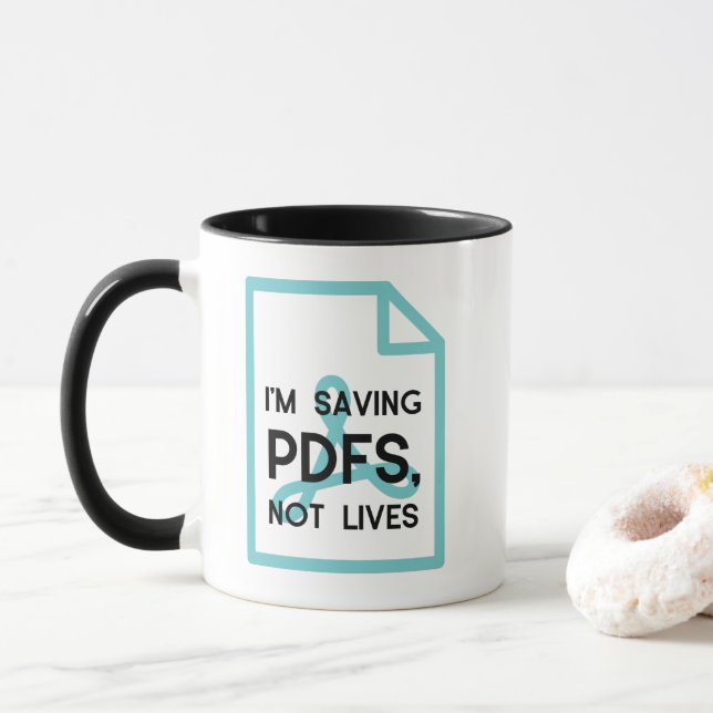 I Save Pdfs Not Lives Funny Mug (With Donut)