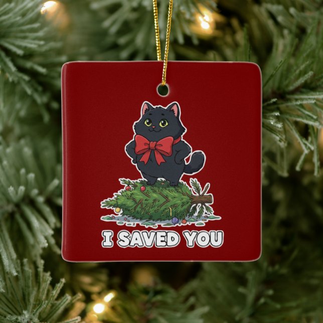  I Saved You" Funny Black Cat Christmas Tree   Ceramic Ornament (Tree)