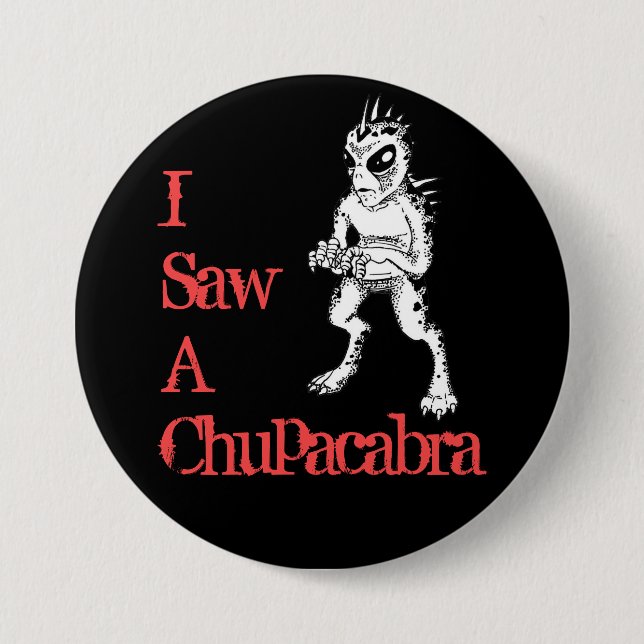 I Saw a Chupacabra Black and Red Button (Front)