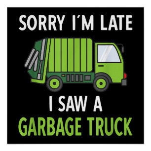 I Saw a Garbage Truck Costume  Recycling Garbage Poster