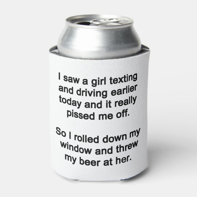 I Saw a Girl Texting Can Cooler (Can Front)