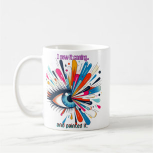 "I Saw It Coming and Painted It – Intuitive Vision Coffee Mug
