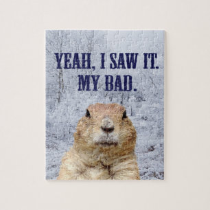 I Saw It Groundhog Day Jigsaw Puzzle