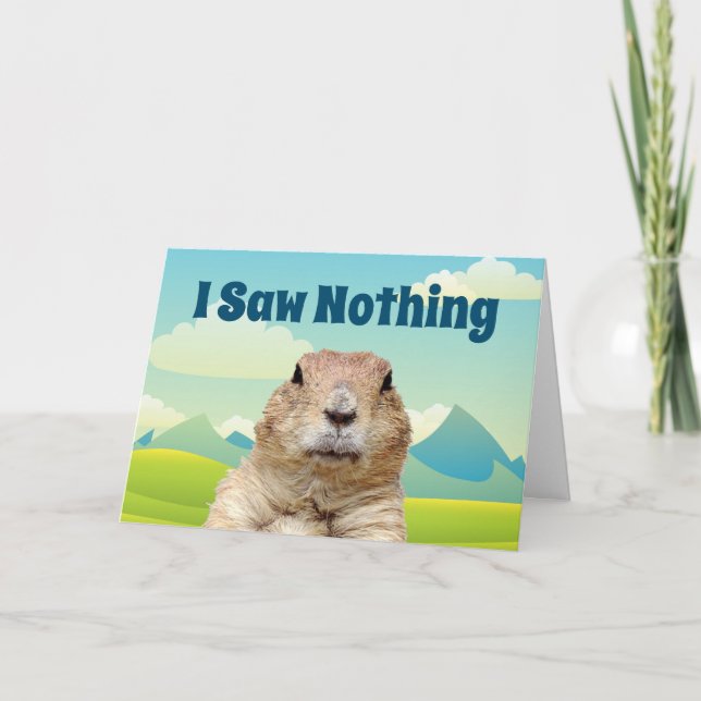 I Saw Nothing on Groundhog Day Card (Front)