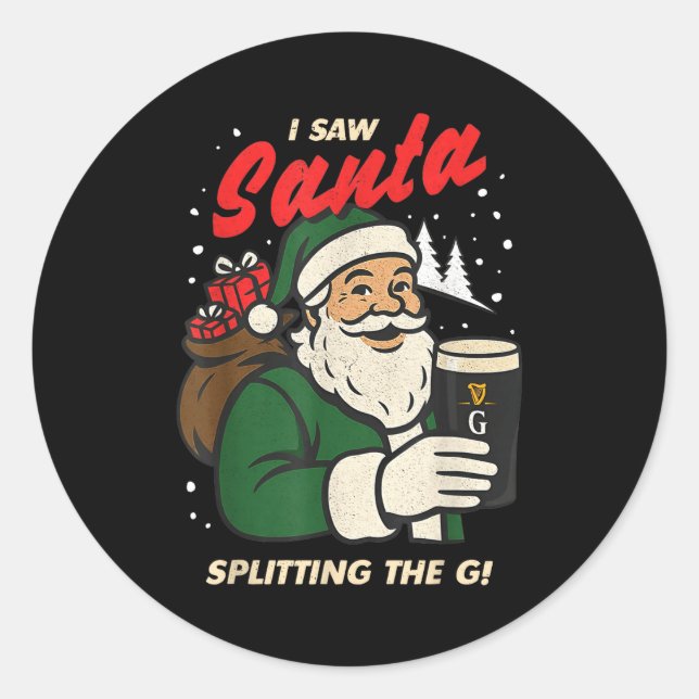 I Saw Santa Splitting The G Christmas  Classic Round Sticker (Front)