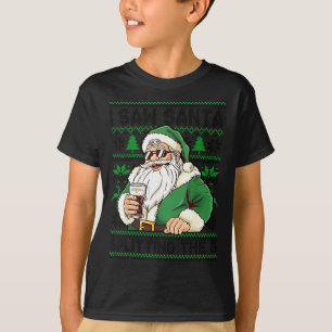 I Saw Santa Splitting The G, Santa Beer Drinking C T-Shirt