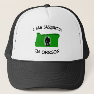 I Saw Sasquatch In Oregon Trucker Hat