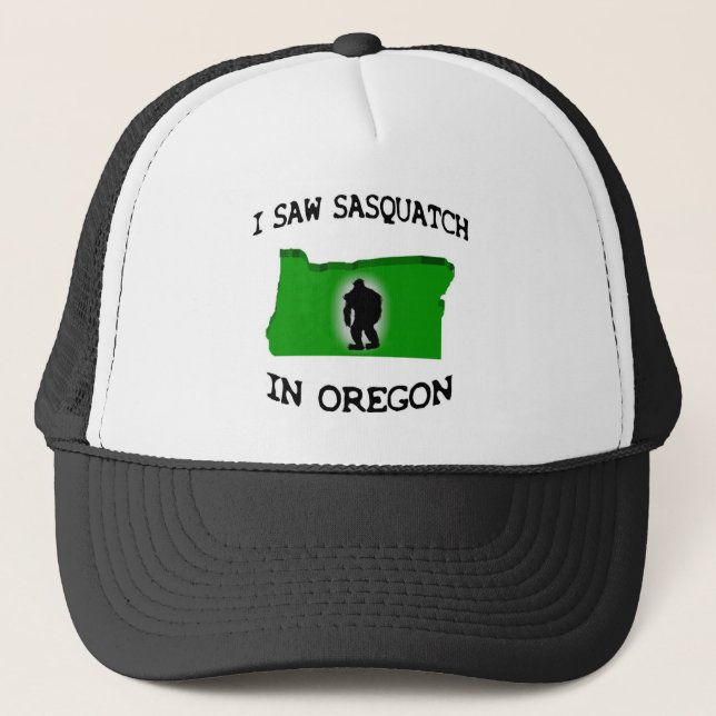 I Saw Sasquatch In Oregon Trucker Hat (Front)