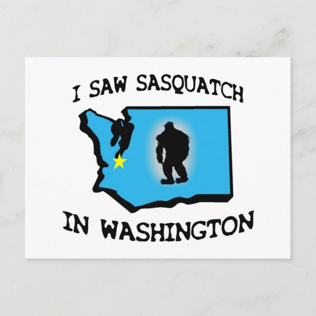 I Saw Sasquatch In Washington Postcard (Front)
