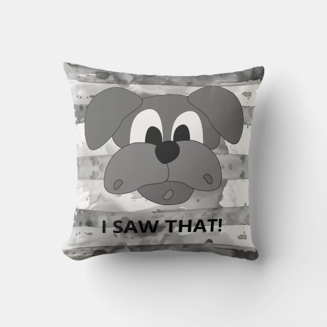 I Saw that Dog Cushion (Front)