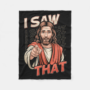 I Saw That Funny Jesus Humor Sarcastic Jesus Quote Fleece Blanket