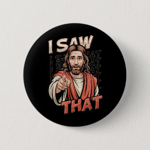 I Saw That Funny Jesus Humour Sarcastic Jesus Quot 6 Cm Round Badge