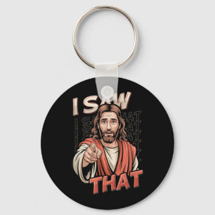 I Saw That Funny Jesus Humour Sarcastic Jesus Quot Key Ring