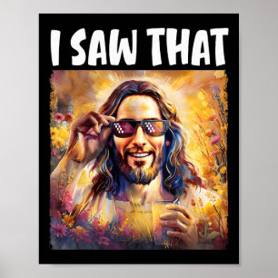 I Saw That Funny Jesus Meme Easter Christian Jesus Poster
