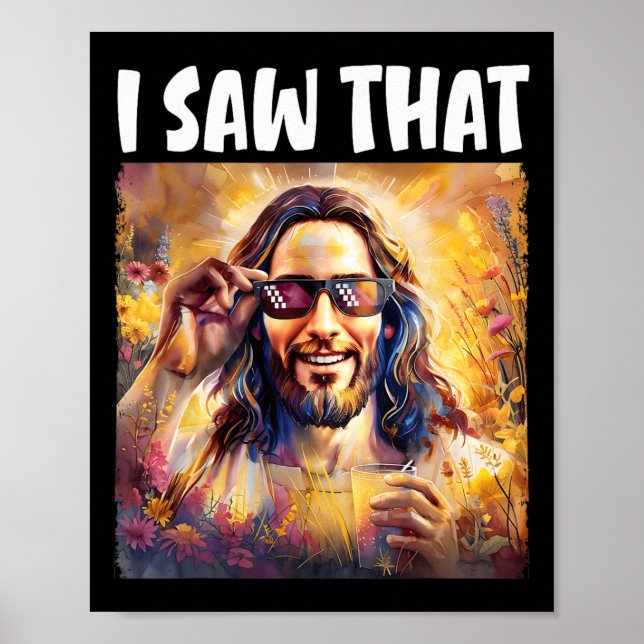 I Saw That Funny Jesus Meme Easter Christian Jesus Poster (Front)
