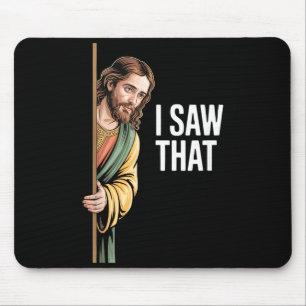 I Saw That Funny Jesus Meme Quote Christmas Easter Mouse Pad