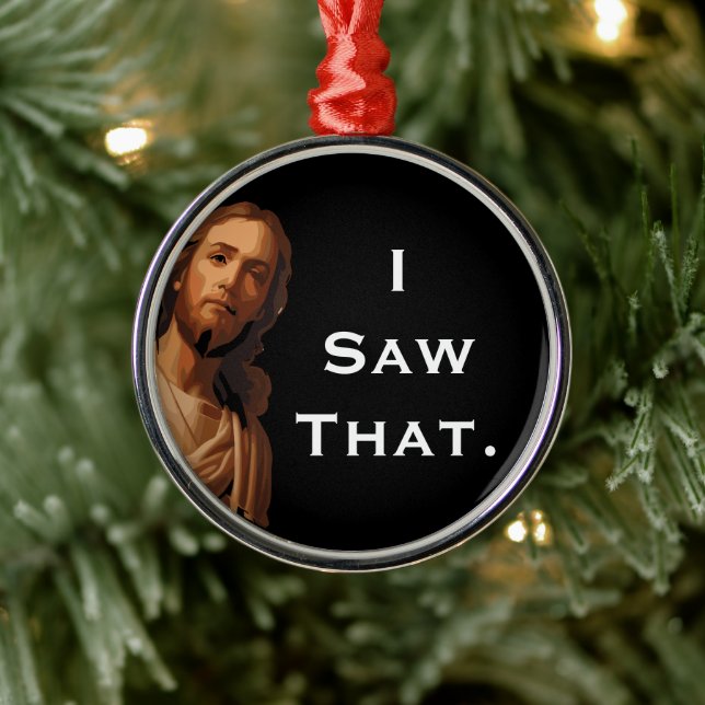 I Saw That Funny Jesus Ornament 2025 Christmas  (Tree)