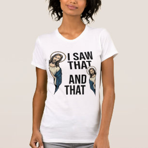 I Saw That Funny Jesus Peeking Vintage Shirt Desig
