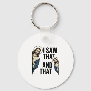 I Saw That Funny Jesus Peeking Vintage Shirt Desig Key Ring