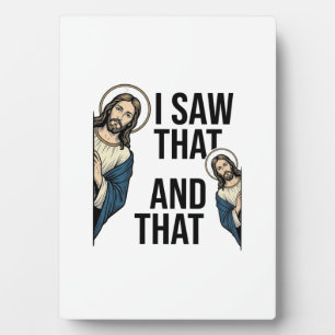 I Saw That Funny Jesus Peeking Vintage Shirt Desig Plaque