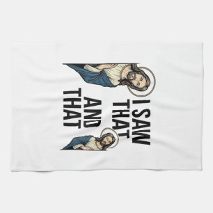 I Saw That Funny Jesus Peeking Vintage Shirt Desig Tea Towel