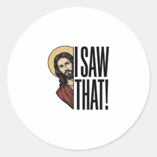 I Saw That Funny Religious Peek Graphic Design_1 Classic Round Sticker