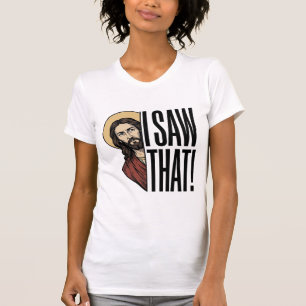 I Saw That Funny Religious Peek Graphic Design_1 T-Shirt
