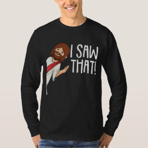 I Saw That Jesus Christmas Funny Meme Religious Ch T-Shirt