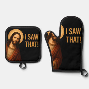 I Saw That Jesus Funny Christian Quote Oven Mitt & Pot Holder Set