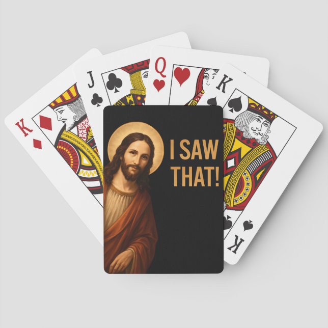 I Saw That Jesus Funny Christian Quote Playing Cards (Back)