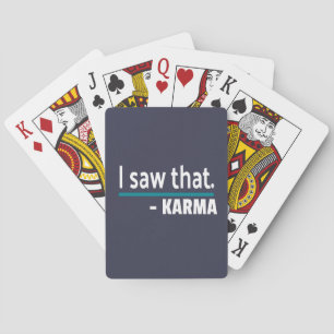 I saw that Karma Funny Playing Cards