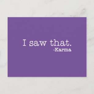 I Saw That. - Karma Funny Sayings Postcard