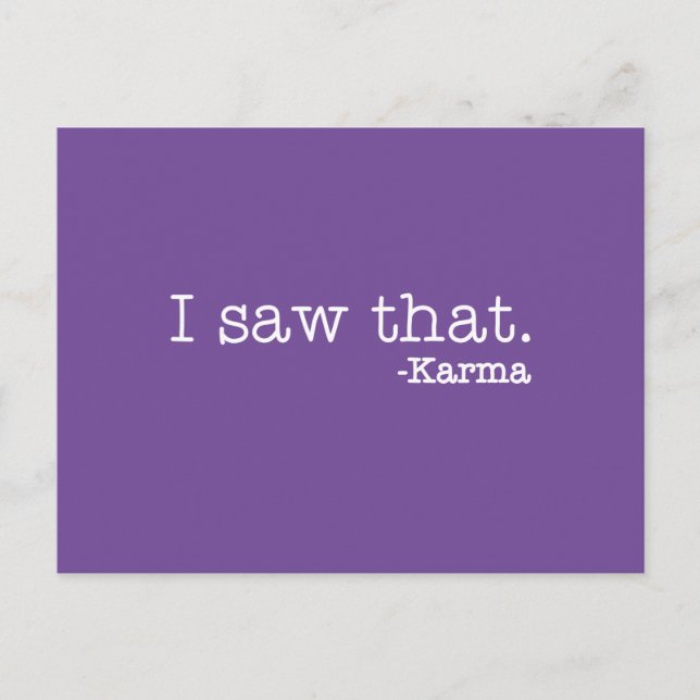 I Saw That. - Karma Funny Sayings Postcard (Front)