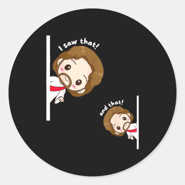 I Saw That Karma Jesus Funny Saying Quote Meme Bib Classic Round Sticker (Front)