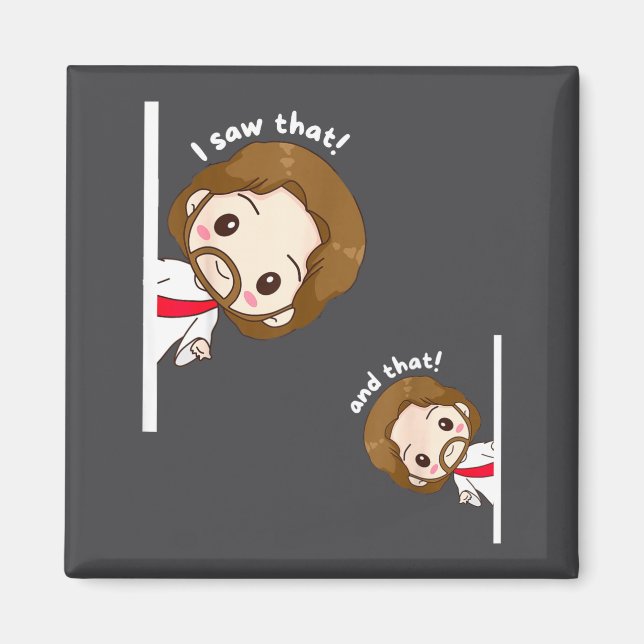 I Saw That Karma Jesus Funny Saying Quote Meme Bib Magnet (Front)