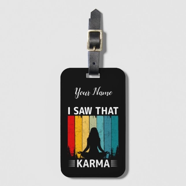 I Saw That Karma Luggage Tag (Front Vertical)