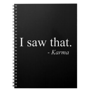 I Saw That - Karma Notebook