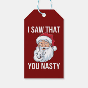 I Saw That You Nasty Funny Christmas Hilarious  Gift Tags