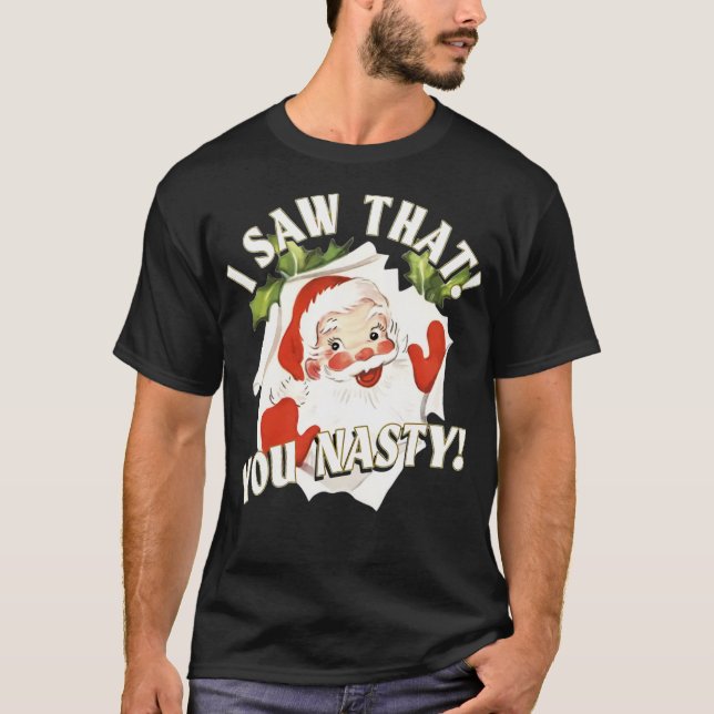 I Saw That You Nasty-Photoroom T-Shirt (Front)